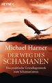 Der Weg des Schamanen | Michael Harner | Taschenbuch | 320 S. | Deutsch | 2013