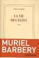 La vie des elfes - Muriel Barbery -  9782070148325