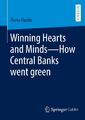 Winning Hearts and Minds¿How Central Banks went green | Fiona Hauke | Buch | ix
