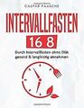 Intervallfasten 16 8: Durch Intervallfasten ohne Diät ge... | Buch | Zustand gut