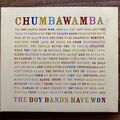 CHUMBAWAMBA - THE BOY BANDS HAVE WON  - Wie Neu