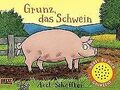 Grunz, das Schwein: Vierfarbiges Pappbilderbuch mit Soun... | Buch | Zustand gut