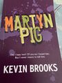 Martyn Pig von Kevin Brooks | Buch | Zustand akzeptabel