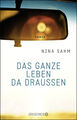 Das ganze Leben da draußen | Roman | Nina Sahm | Deutsch | Taschenbuch | 288 S.