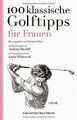 100 klassische Golftipps für Frauen von Christopher Obetz | Buch | Zustand gut