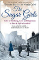 Die Sugar Girls: Geschichten von Not, Liebe und Glück in der Tate a