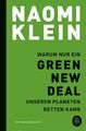 Naomi Klein | Warum nur ein Green New Deal unseren Planeten retten kann | Buch