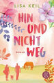 Hin und nicht weg (Neuberg, Bd. 2) von Lisa Keil  ☆Zustand Sehr Gut☆