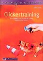 Clickertraining - Das Lehrbuch für eine moderne Hundeausbildung Das Lehr 1259471