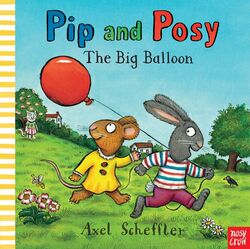 Pip and Posy: The Big Balloon | Axel Scheffler | Taschenbuch | 32 S. | Englisch