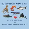 Weißt du, was ich bin?: Wir leben im Meer. von James Co - Taschenbuch NEU James Co