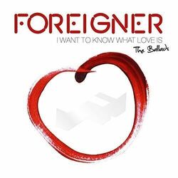 Foreigner - I Want to Know What Love Is - Die Balladen - seltene AOR-Promo