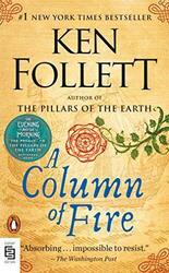 Column of Fire: A Novel, Follett  Ken