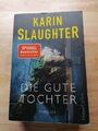 Die gute Tochter von Karin Slaughter (2018, Taschenbuch)