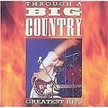 Through a Big Country: Greatest Hits by Big Country (CD, 1990)