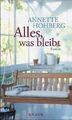 Alles, was bleibt: Roman von Hohberg, Annette | Buch | Zustand gut