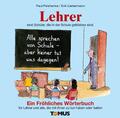 Lehrer: Ein Fröhliches Wörterbuch (Tomus - Die fröhlichen Wörterbücher), Pa ...