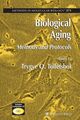 Biological Aging: Methods and Protocols. (=Methods in Molecular Biology; Vol. 37