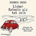 Lieber Rotwein als tot sein: 6 CDs von Groen, Hendrik | Buch | Zustand gut