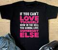 T-Shirt If You Can't Love Yourself Drag Queen Race LGBT Homosexuell Rupaul Kult Geschenk Top