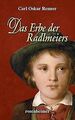 Das Erbe der Radlmeiers von Carl Oskar Renner | Buch | Zustand sehr gut