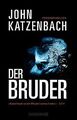 Der Bruder: Psychothriller von Katzenbach, John | Buch | Zustand gut