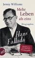 Mehr Leben als eins | Hans Fallada. Biographie | Jenny Williams | Taschenbuch