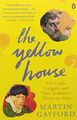 The Yellow House: Van Gogh, Gauguin, and Nine Turb by Gayford, Martin 0141016736