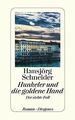Hunkeler und die goldene Hand: Hunkelers siebter Fall vo... | Buch | Zustand gut
