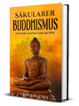 Säkularer Buddhismus: Die Brücke zwischen Geist und Welt