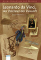 Luca Novelli; Anne Braun / Leonardo da Vinci, der Zeichner der Zukunft