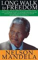 Long Walk to Freedom: The Autobiography of Nelson Mandela - Nelson Mandela