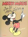 Mickey Maus- Das ist mein Leben/nacherzählt von Wolfgang J.Fuchs