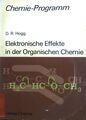 Elektronische Effekte in der organischen Chemie. Chemie-Programm Hogg, Donald R.
