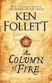 A Column of Fire (The Kingsbridge Novels) by Follett, Ken 1447278771