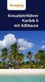 Kreuzfahrtführer Karibik 6 mit AIDA aura (gültig bi... | Buch | Zustand sehr gut