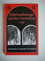 Folterwerkzeuge und ihre Anwendung 1769 - Reprint Verlag