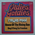 Frijid Pink Single vinyl House of the Rising Sun VG+++ DECCA Oldie For Freedom