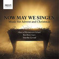 Choir of Westminster Schoo Now May We Singen: Music for Advent and Christma (CD)