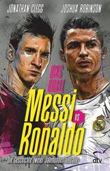 Messi vs. Ronaldo: Das Duell ? Die Geschichte zweier Jahrhundertfußbal 1248556-2