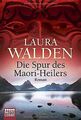 Die Spur des Maori-Heilers: Roman von Walden, Laura | Buch | Zustand gut