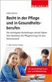 Recht in der Pflege und in Gesundheitsberufen | Heike Bohnes | Deutsch | Buch