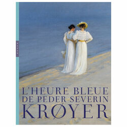 L'HEURE BLEUE DE PEDER SEVERIN KROYER Catalogue Musee Marmottan Monet Paris 2021