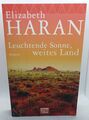 Leuchtende Sonne, weites Land von Haran, Elizabeth +++ guter Zustand