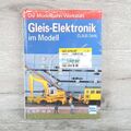 Gleis-Elektronik im Modell - Dahl - OVP - #A166