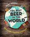 The Best Beer in the World: One man's global search f by Dredge, Mark 1909313718