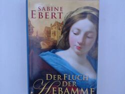 Der Fluch der Hebamme Roman Sabine Ebert: 1231169