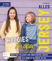 Petra Wünsche ~ Alles Jersey – Hoodies for Kids: Über 500 Pull ... 9783745907599