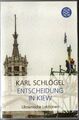 Karl Schlögel: Entscheidung in Kiew ( Taschenbuch) , gelesen