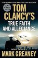 Tom Clancys True Faith and Allegiance, Greaney, Mark, Used; Good Book